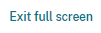 Exit full screen button